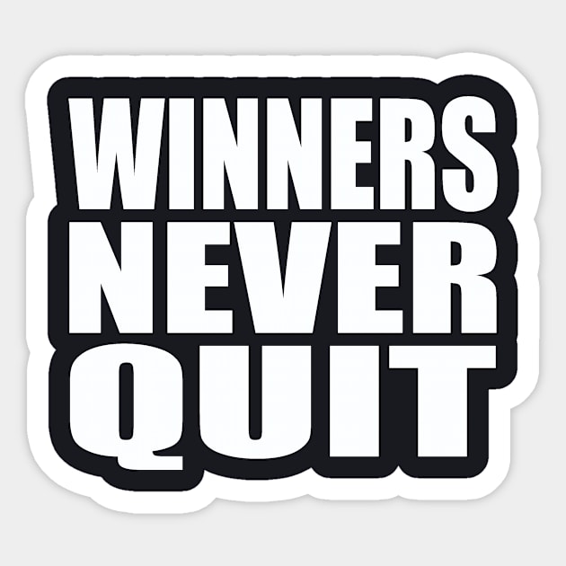 Winners never quit Sticker by Evergreen Tee